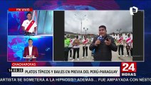 Perú vs Paraguay: Con comidas y bailes, Chachapoyas se prepara para el partido