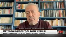 Meteoroloji'den 'çöl tozu' uyarısı