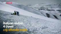 Van'da kayak yapan İtalyan ekibin 4 üyesi çığ altında kaldı