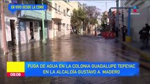 Litros de agua potable desperdiciada por mega fuga en Guadalupe Tepeyac