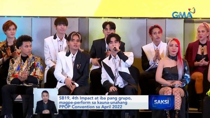 SB19, 4th Impact at iba pang grupo, magpe-perform sa kauna-unahang PPOP Convention sa April 2022 | Saksi
