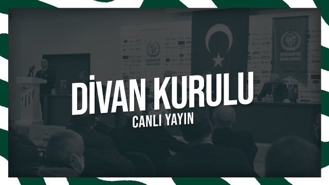 Bursaspor Divan Kurulu Olağan Toplantısı