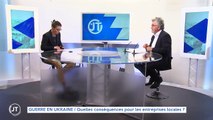 GUERRE EN UKRAINE / Quelles conséquences pour les entreprises locales ?