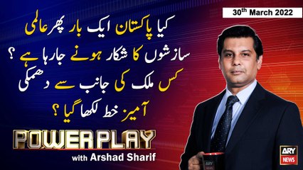 Power Play | Arshad Sharif  | ARY News | 30th March 2022