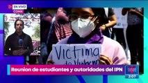 Director de IPN se reúne con estudiantes víctimas de abuso