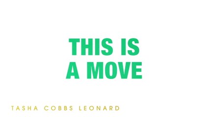 Tasha Cobbs Leonard - This Is A Move