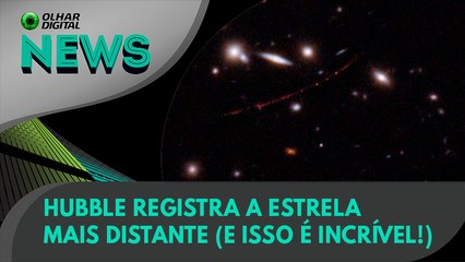 Ao Vivo | Hubble registra a estrela mais distante (e isso é incrível!) | 30/03/2022 | #OlharDigital