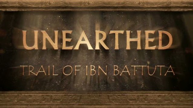 Unearthed : Trail of Ibn Battuta : Trailer d'annonce