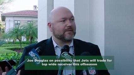 Jets GM Joe Douglas Addresses Wide Receiver Trade Rumors