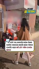 Xót xa người đàn ông nước ngoài ngồi bán từng chiếc kẹo để lấy tiền chữa bệnh