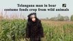 Telangana man wears sloth bear costume to fend crops from wild animals