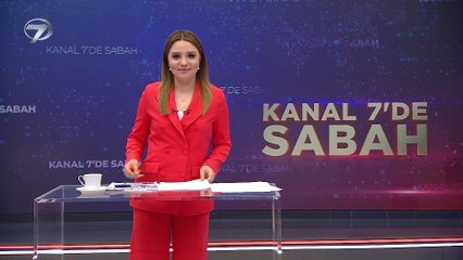 Kanal 7'de Sabah - 31 Mart 2022