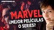 Marvel, ¿mejor en películas o series?