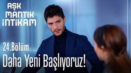 Daha yeni başlıyoruz! - Aşk Mantık İntikam 24. Bölüm