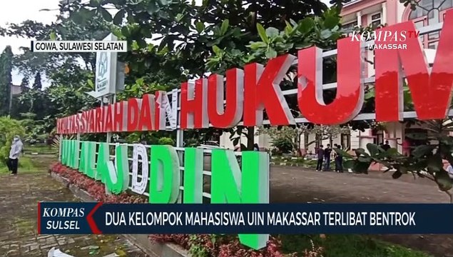 Dua Kelompok Mahasiswa Uin Makassar Terlibat Bentrok