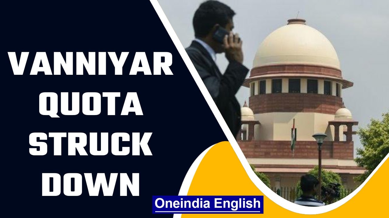 SC cancels Tail Nadu's Vanniyar quota calling it 'unconstitutional'  Oneindia News