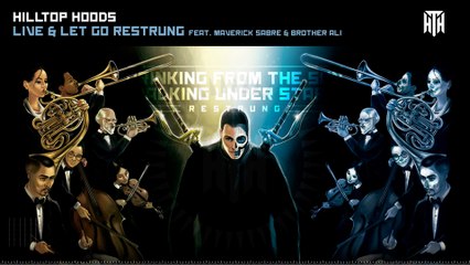 Hilltop Hoods - Live & Let Go Restrung