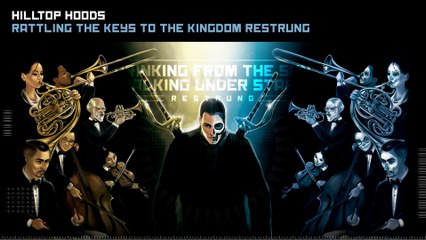 Hilltop Hoods - Rattling The Keys To The Kingdom Restrung