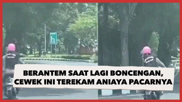 Viral! Berantem Saat Lagi Boncengan Naik Motor, Cewek Ini Terekam Berkali-kali Aniaya Pacarnya