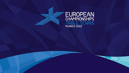 Download Video: European Championships Munich 2022 - Table Tennis - Live!