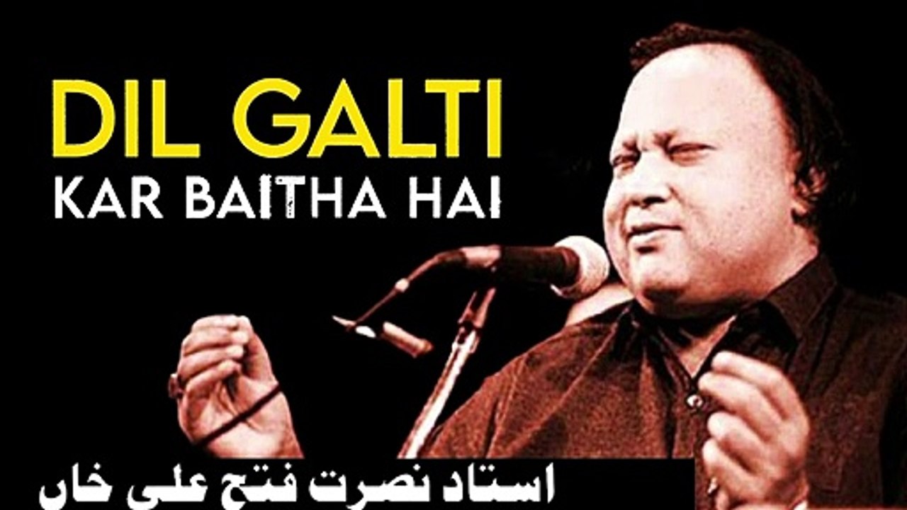 Dil galti kar baitha hai By Nusrat Fateh Ali Khan || NFAK #NFAK