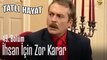 İhsan için zor karar - Tatlı Hayat 49. Bölüm