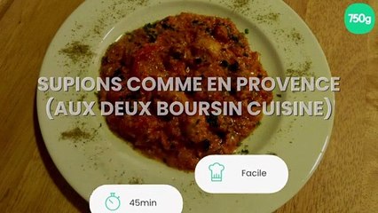 Supions comme en Provence (aux deux Boursin Cuisine)