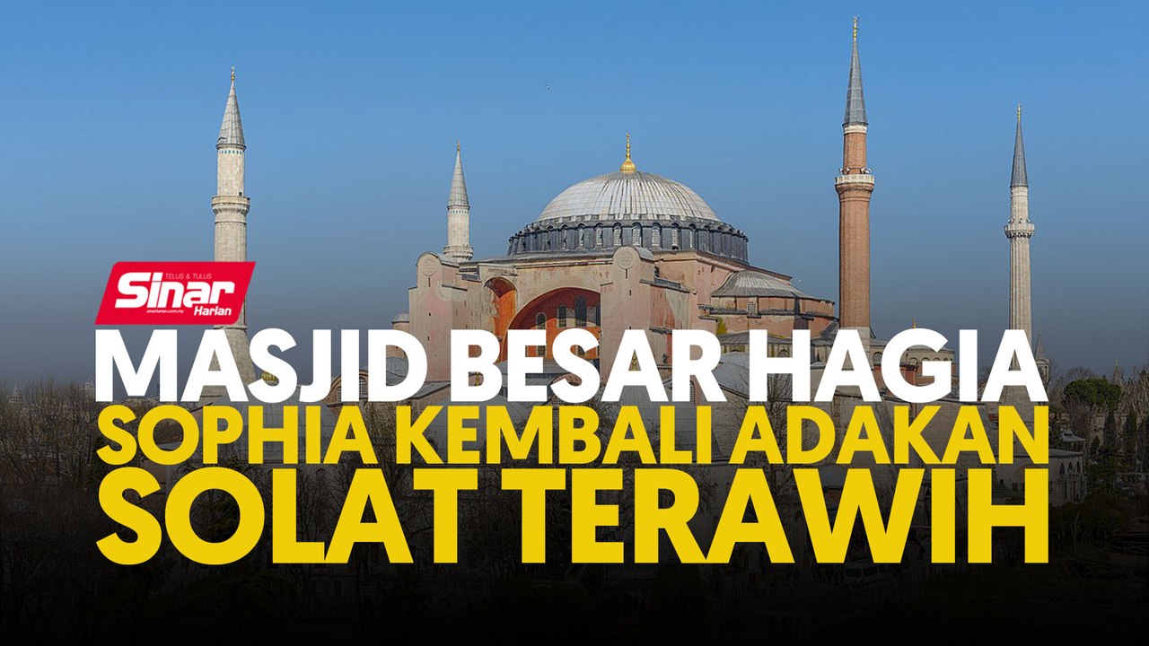 Masjid Besar Hagia Sophia kembali adakan solat terawih