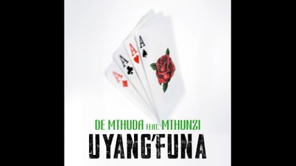 De Mthuda - Uyang'funa