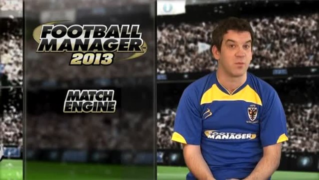 Football Manager 2013 : Moteur de Match