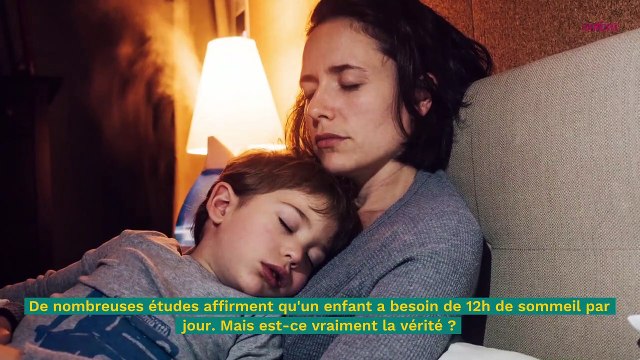 On m'a dit... qu'un enfant a besoin de 12h de sommeil par nuit