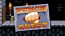 Punch Quest : Une vidéo d'introduction