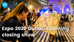 Expo 2020 Dubai: Stunning closing show