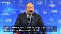 Bakan Varank, Isparta’da 33 Proje Toplu Açılış Töreni'nde açıklamalarda bulundu