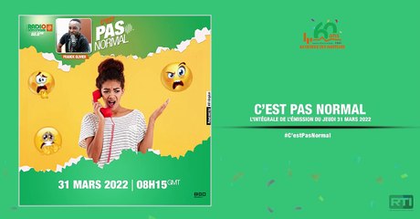 C'est pas normal du 31 mars 2022  par Franck Olivier [ Radio Côte d'Ivoire ]bonn