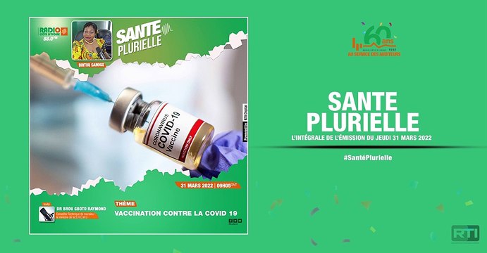 Santé plurielle du 31 mars 2022 par Bintou Sanogo [ Radio Côte d'Ivoire ]