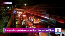 Incendio consume locales en el Mercado San Juan de Dios, en Jalisco