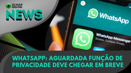 Ao Vivo | WhatsApp: aguardada função de privacidade deve chegar em breve | 31/03/2022 | #OlharDigital