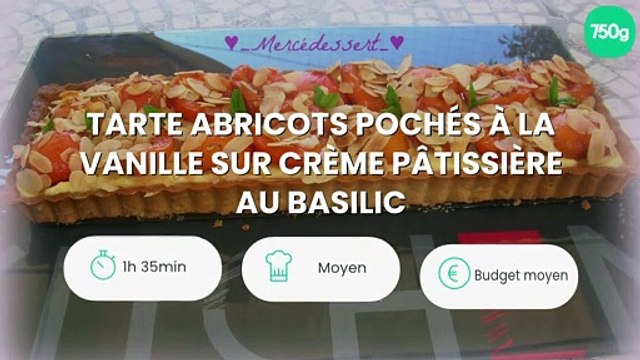 Tarte abricots pochés à la vanille sur crème pâtissière au basilic