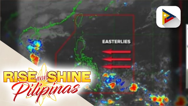 INFO WEATHER | Easterlies, patuloy na nakaaapekto sa iba't ibang bahagi ng bansa