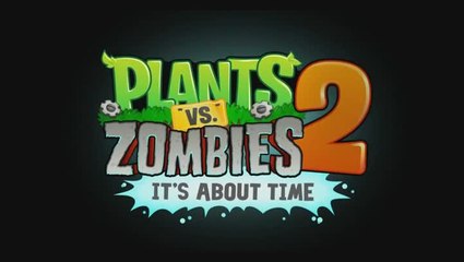 Plantes contre Zombies 2 : It's About Time : C'est pas trop tôt