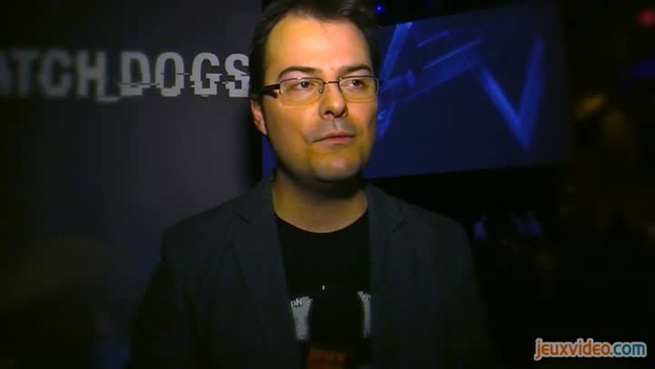 Watch Dogs : Interviews de Jonathan Morin et d'Yves Guillemot