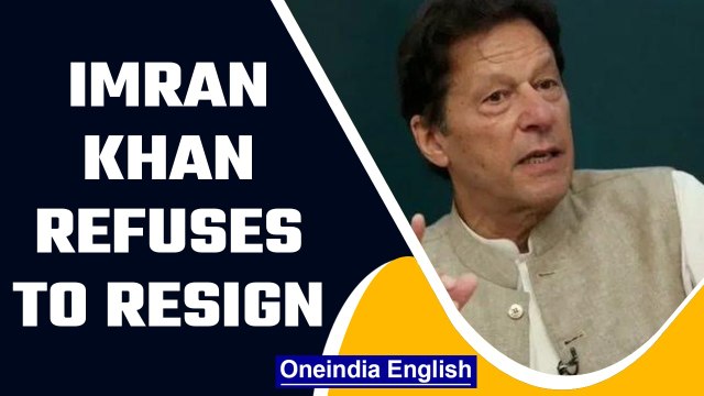 Pakistan PM Imran Khan refuses to resign, says will fight till the end | Oneindia News