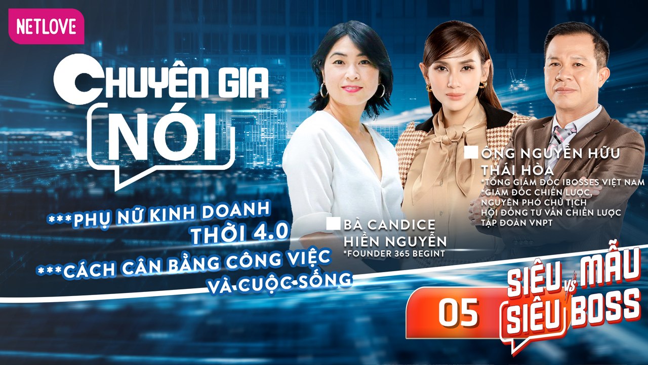 Chuyên Gia Nói | Siêu Mẫu Và Siêu Boss - Tập 05