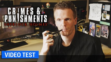 Vidéo-test Sherlock Holmes : Crimes & Punishments