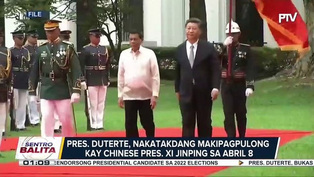Pres. Duterte, nakatakdang makipagpulong kay Chinese Pres. Xi Jinping sa April 8