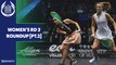Allam British Open Squash 2022 - Women's Rd 3 Roundup [Pt.1]