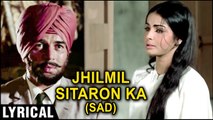 Jhilmil Sitaron Ka Aangan Hoga - (Sad) Lyrical | Jeevan Mrityu | Dharmendra, Rakhee | Lata Hit Songs