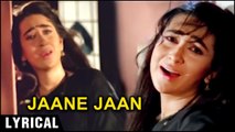 Jaane Jaan - Lyrical | Anari Movie Songs | Karisma Kapoor, Venkatesh | Sadhana Sargam Hits