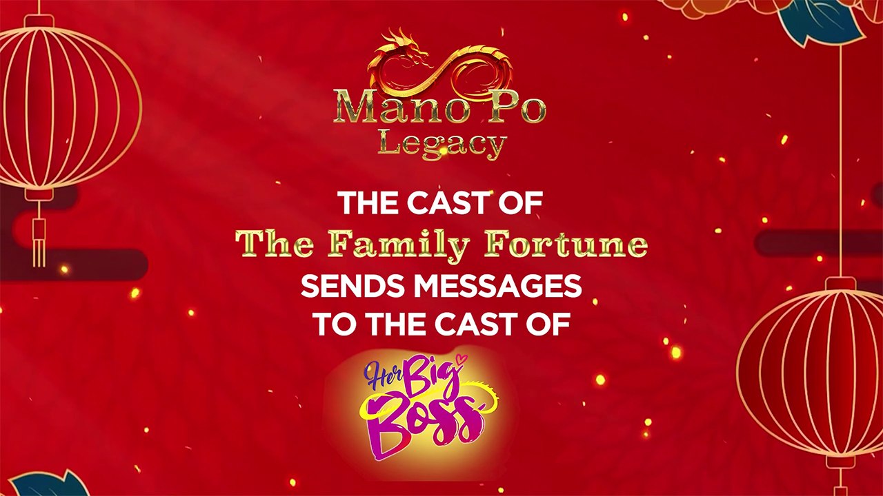 Mano Po Legacy: The Family Fortune cast sends messages to Her Big Boss cast | Online Exclusive